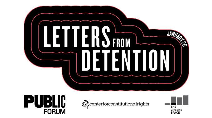 Public Forum: Letters From Detention