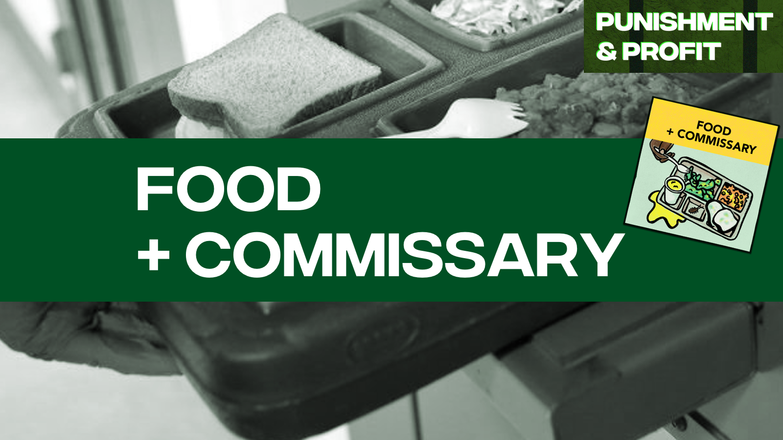 Punishment & Profit: Food & Commissary